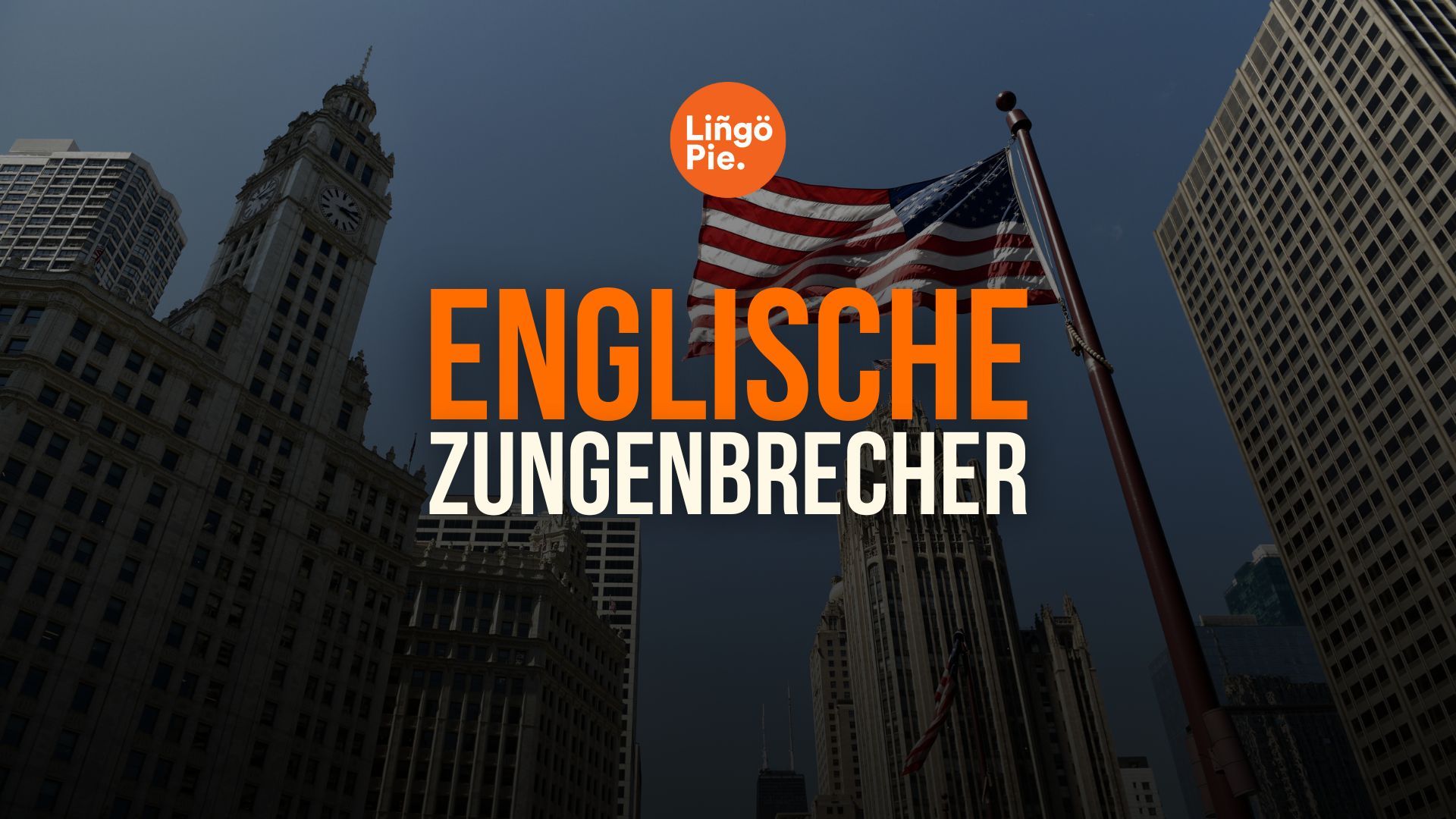 Englische Zungenbrecher: Meistere die Herausforderung der englischen Sprache