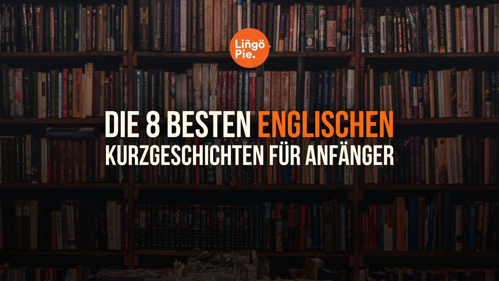 Die 8 besten englischen Kurzgeschichten für Anfänger