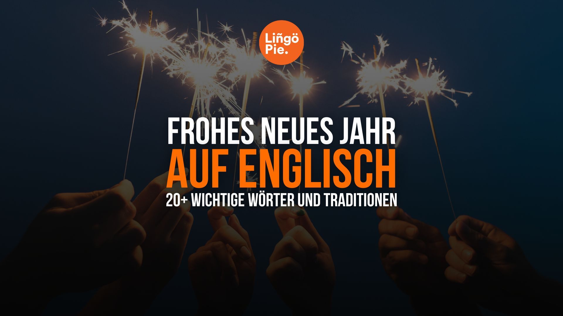 Frohes neues Jahr auf Englisch: 20+ Wichtige Wörter und Traditionen