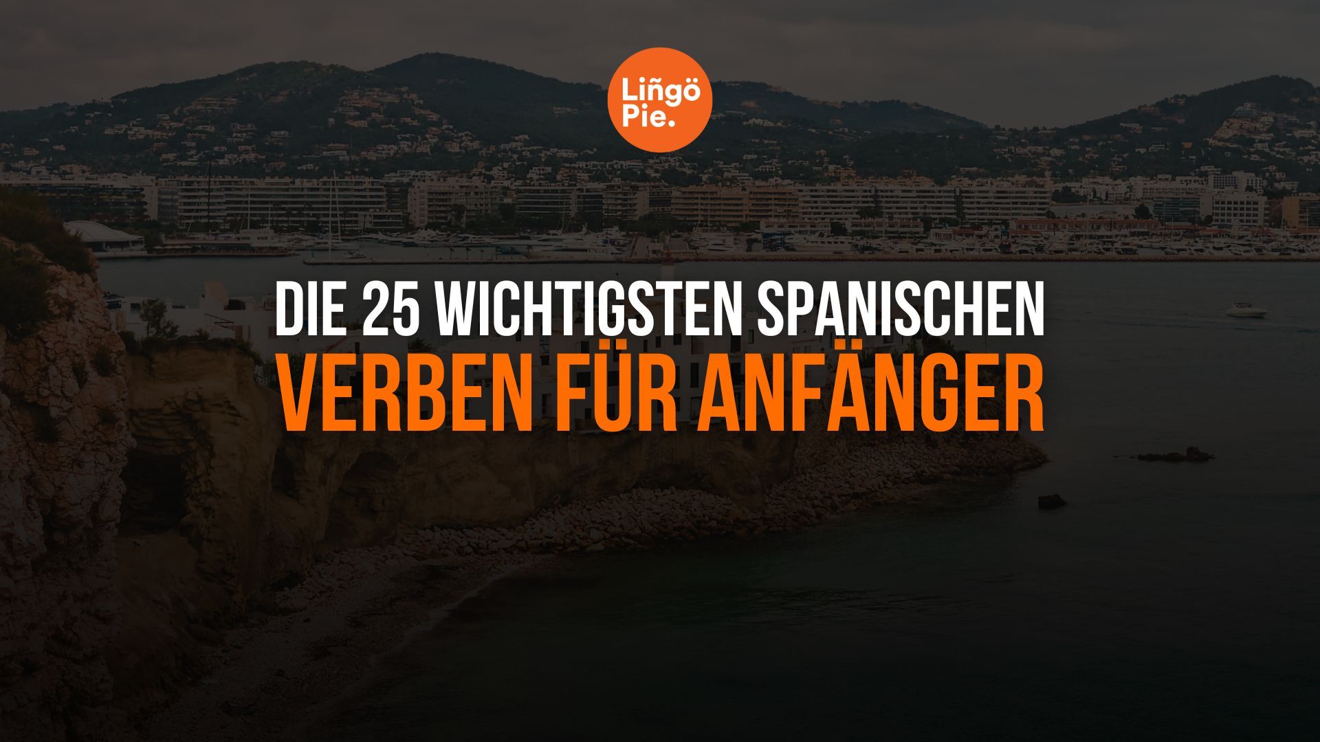 Die 25 wichtigsten spanischen Verben für Anfänger