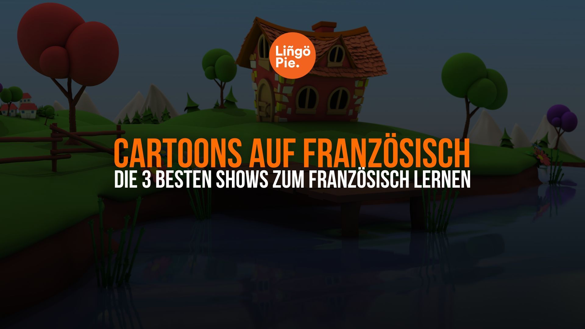 Die 3 besten Cartoons auf Französisch zum Französisch Lernen