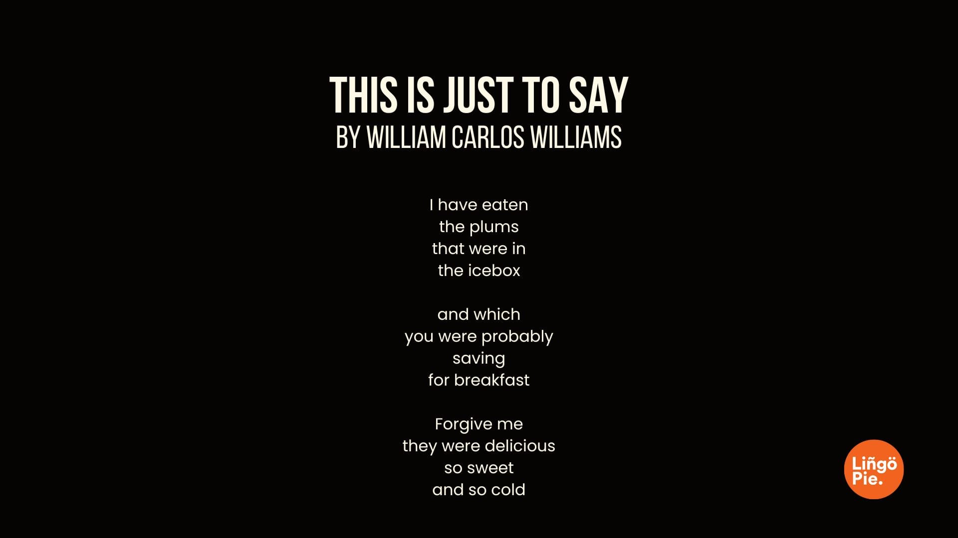 This Is Just To Say