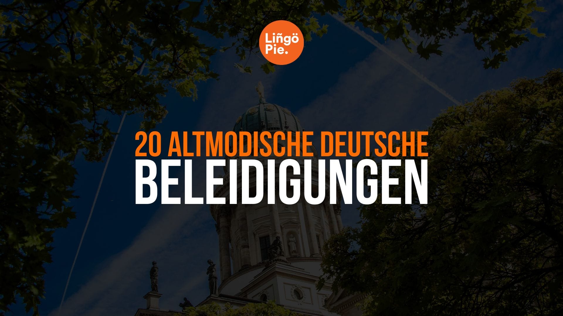 20 altmodische deutsche Beleidigungen, die Sie kennen müssen