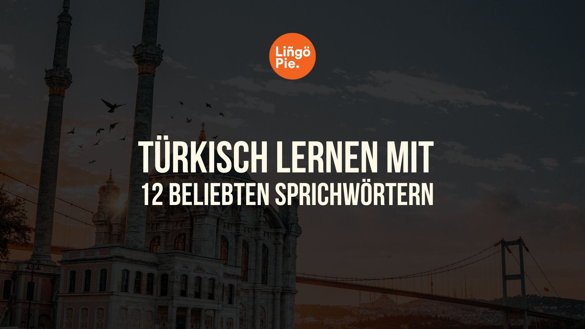 Türkisch lernen mit 12 beliebten Sprichwörtern