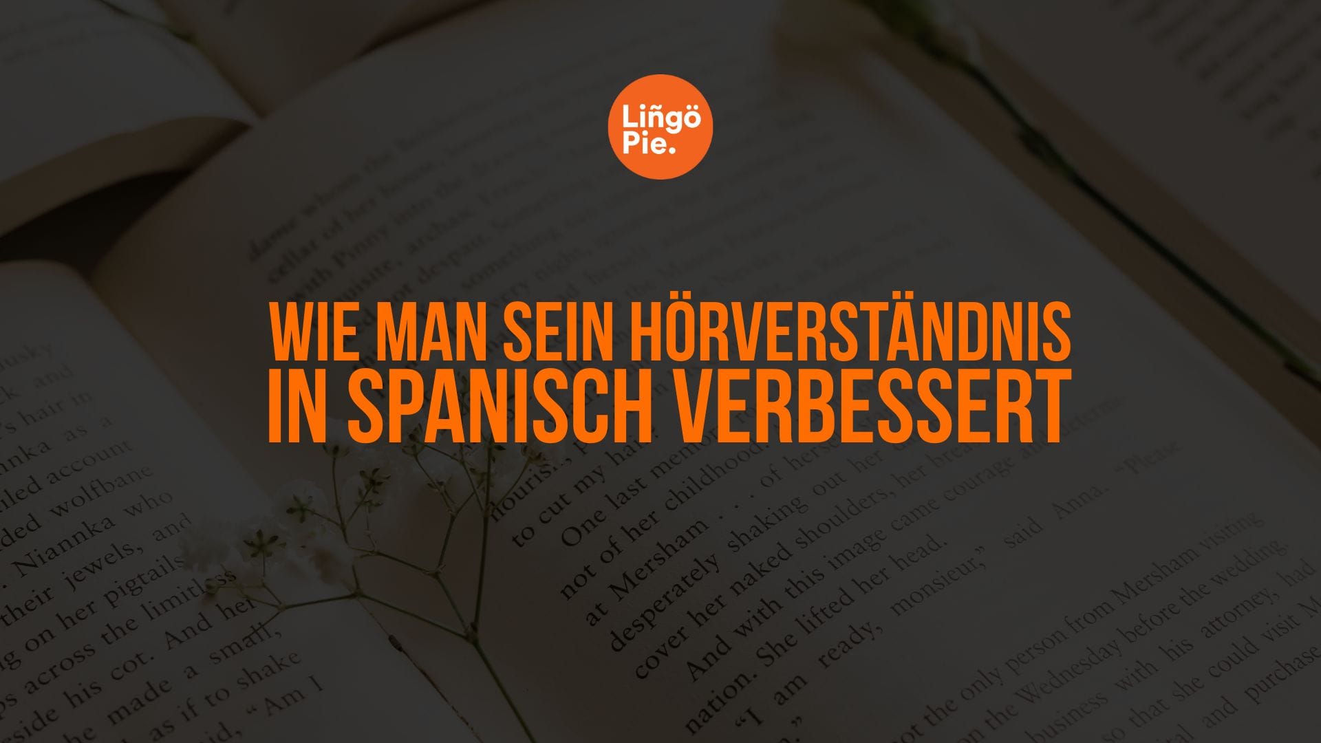 Wie man sein Hörverständnis in Spanisch verbessert: 6 effektive Tipps