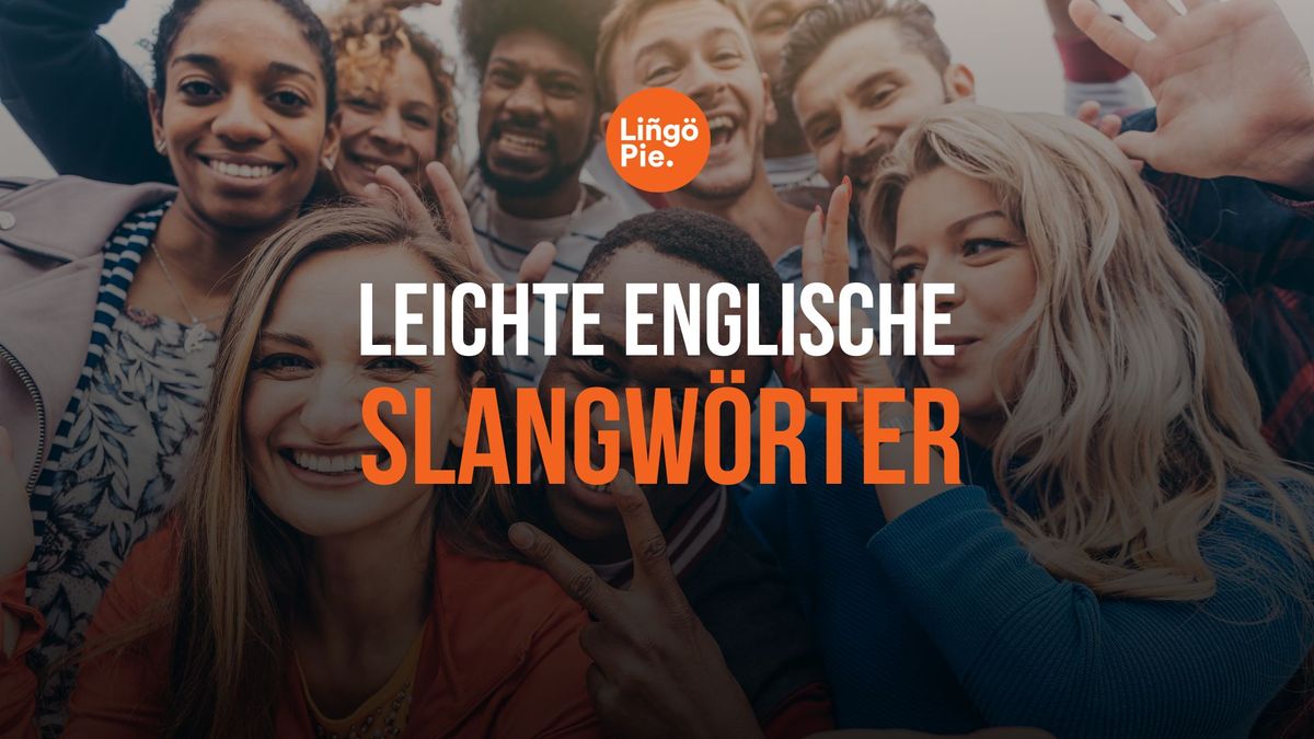 Leichte englische Slangwörter: Entdecke die Welt des englischen Slangs