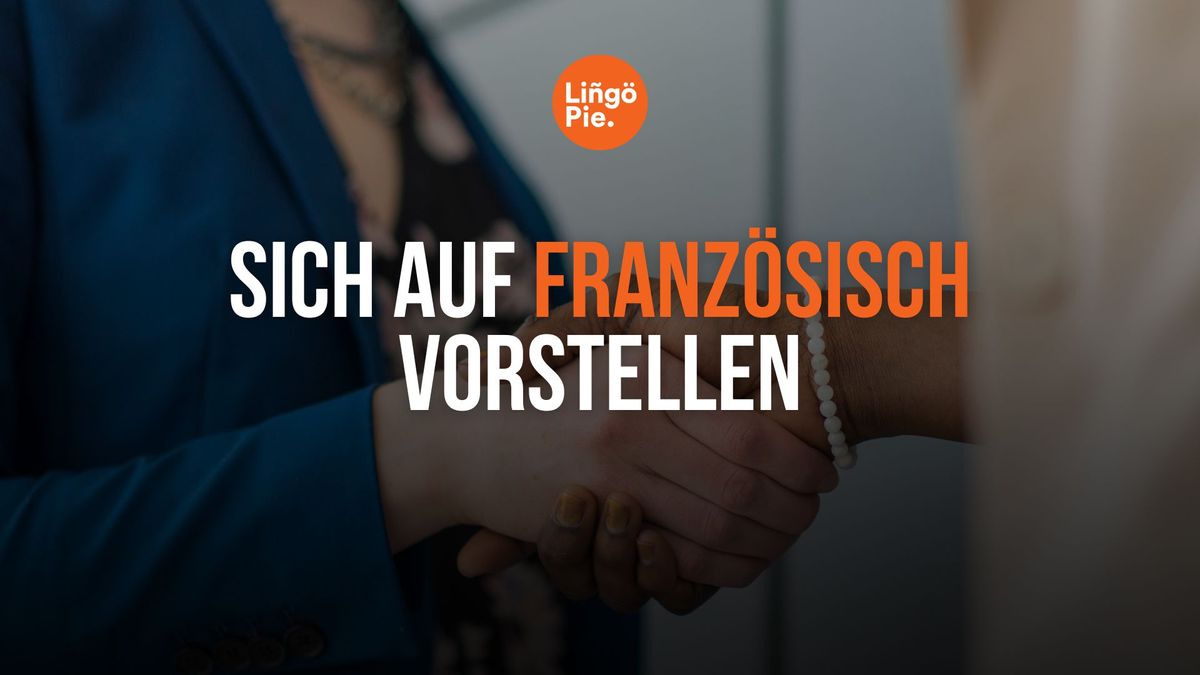 Sich auf Französisch vorstellen