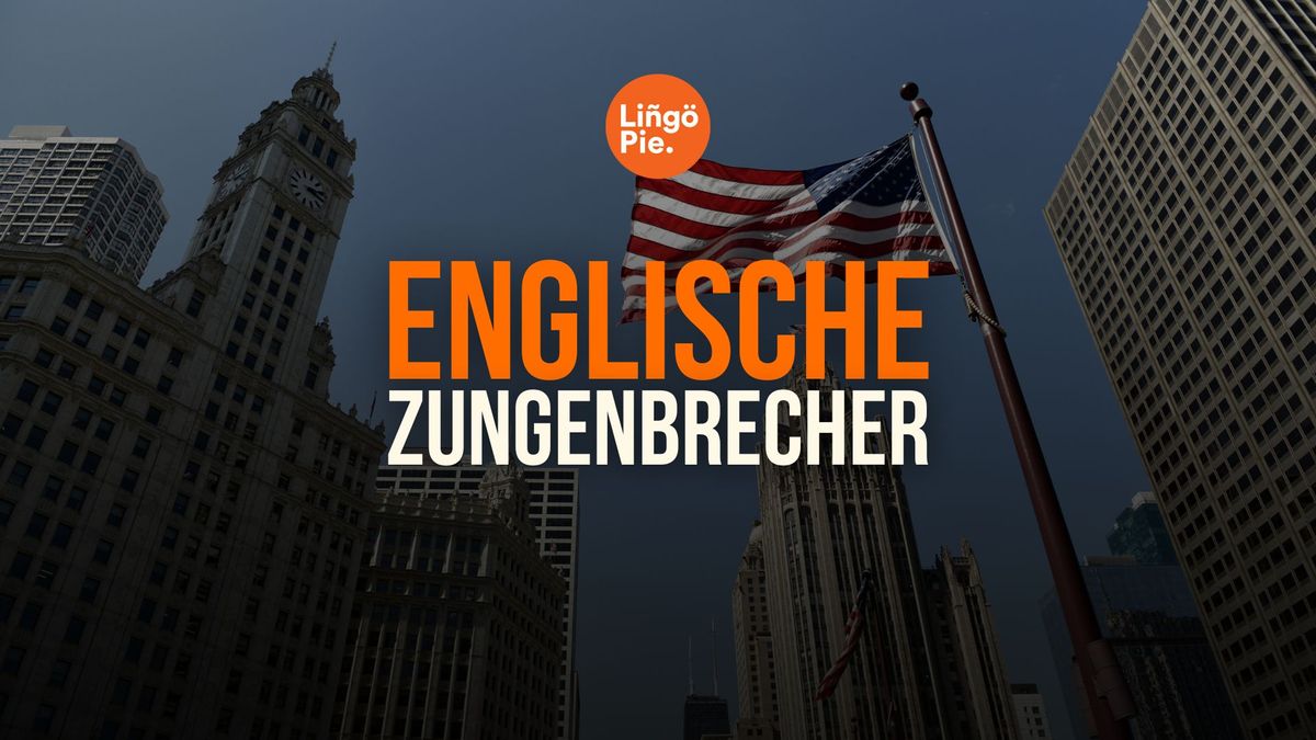 Englische Zungenbrecher: Meistere die Herausforderung der englischen Sprache