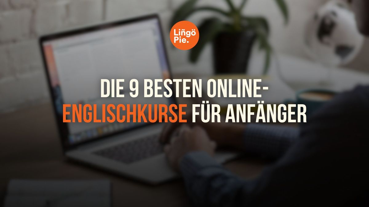 Die 9 besten Online-Englischkurse für Anfänger