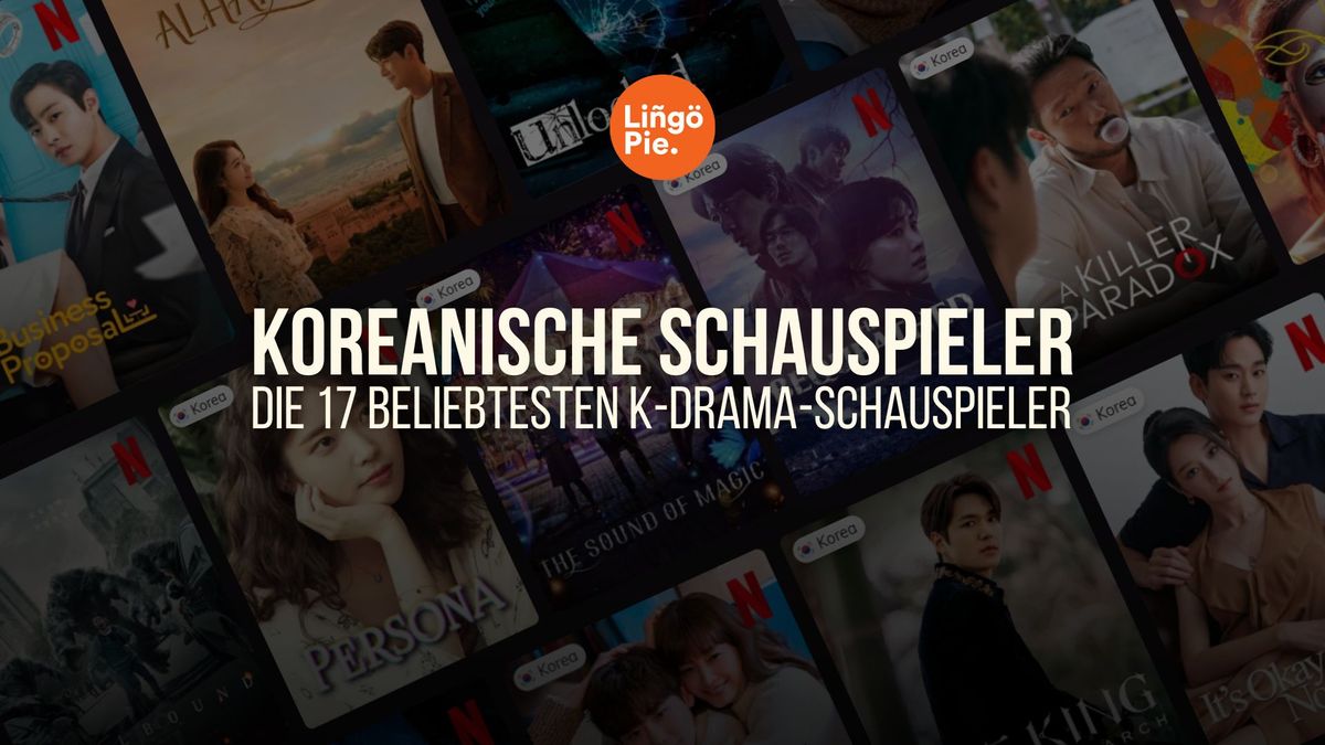 Top 17 der beliebtesten koreanischen Schauspieler in K-Dramen