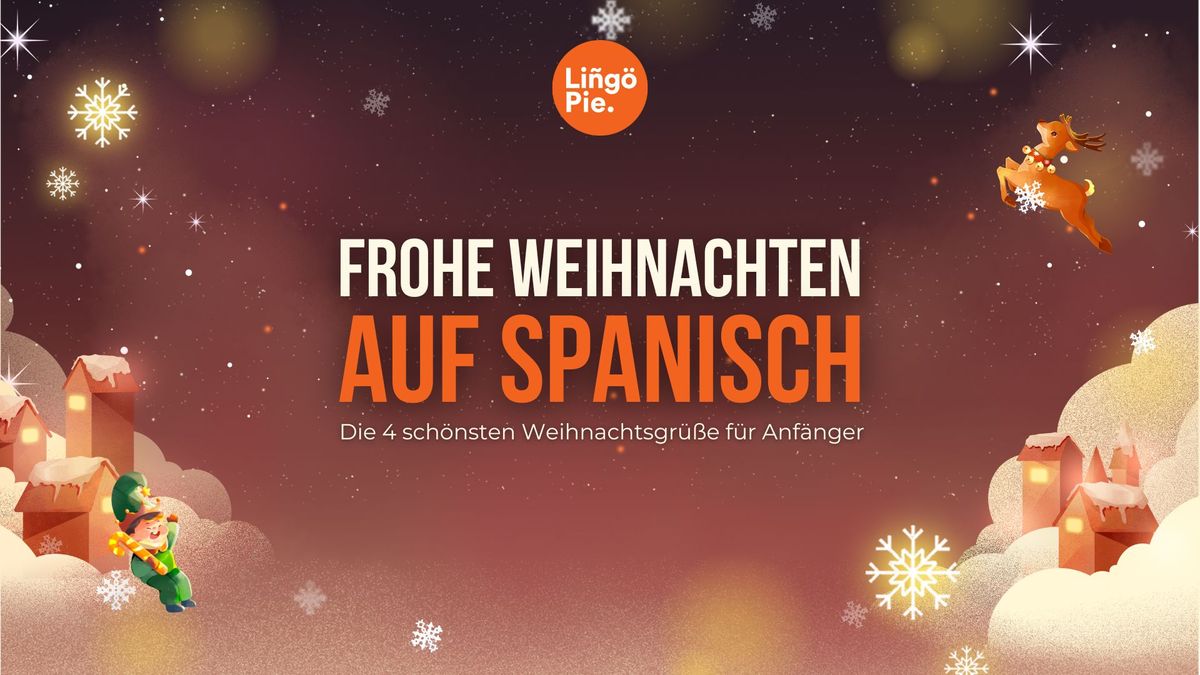 Wie sagt man Frohe Weihnachten auf Spanisch?