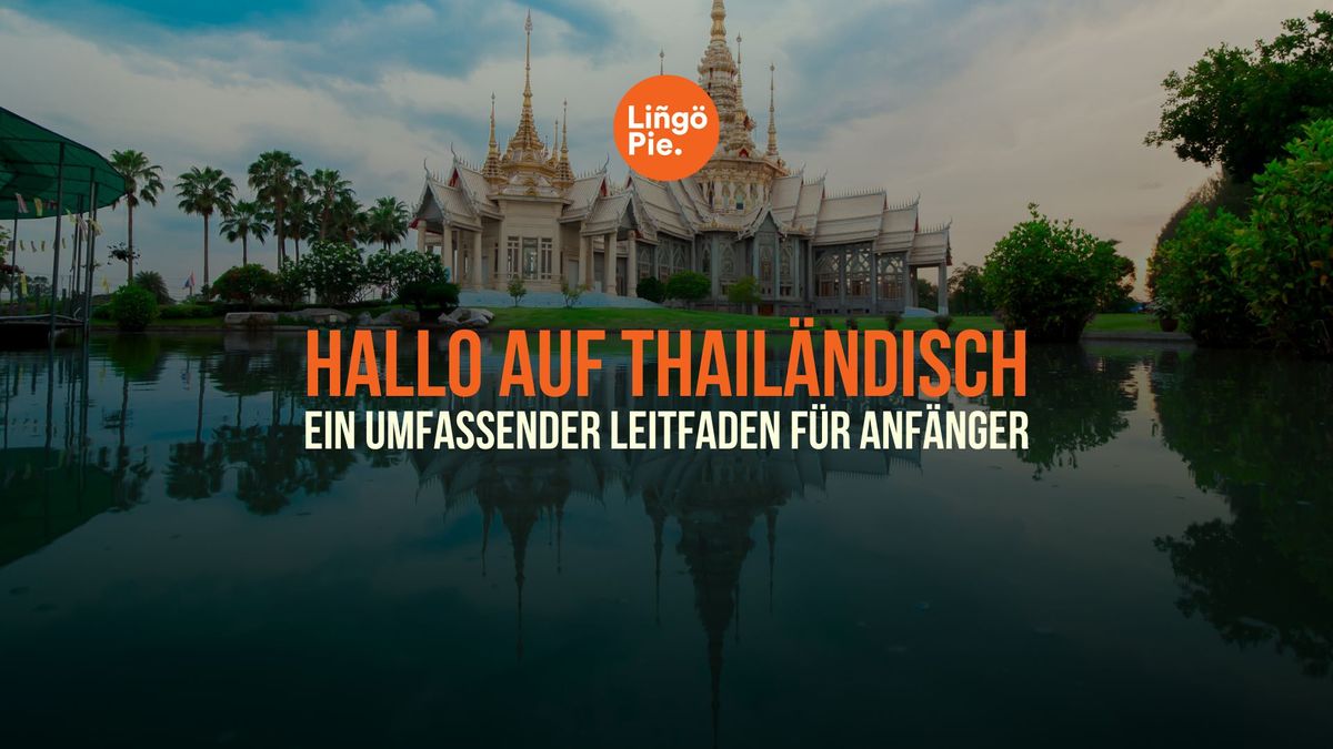 Wie sagt man Hallo auf Thailändisch