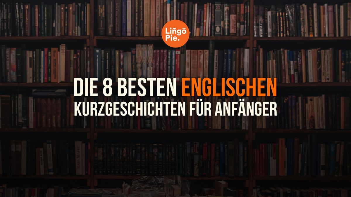 englische Kurzgeschichten für Anfänger