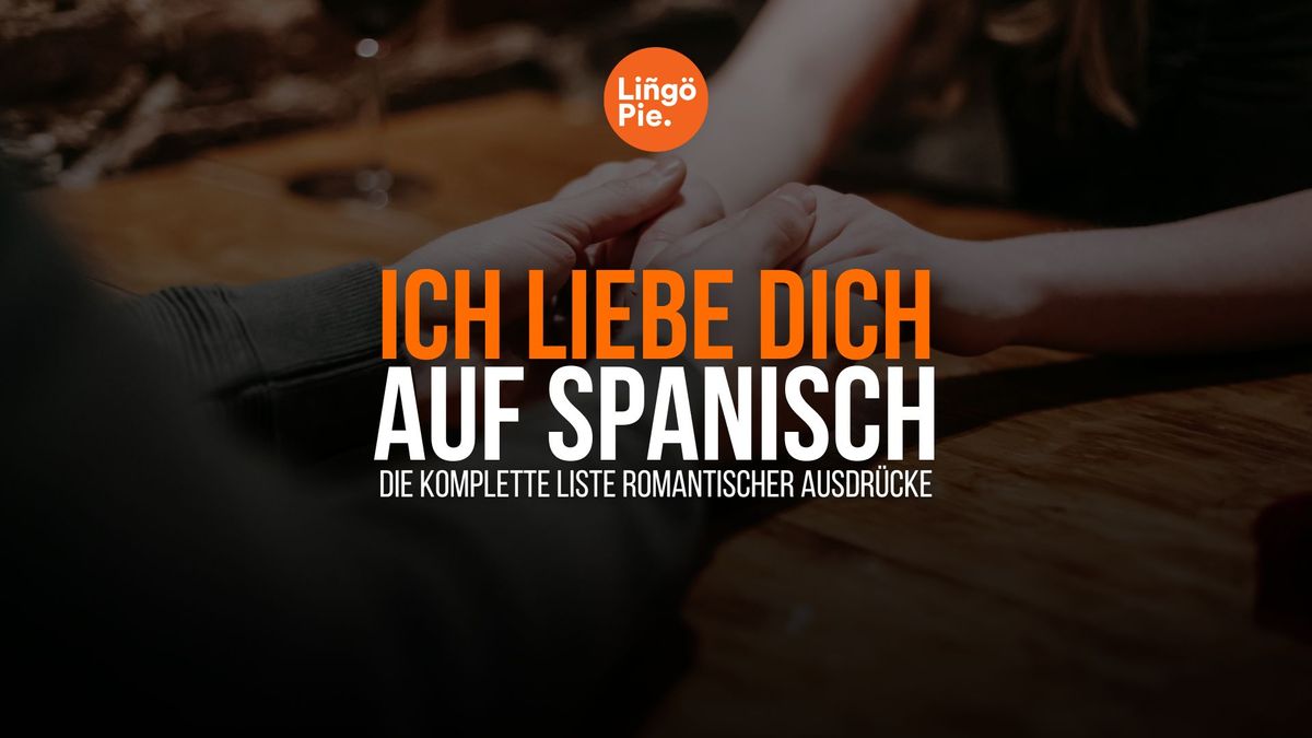 Ich liebe dich auf Spanisch