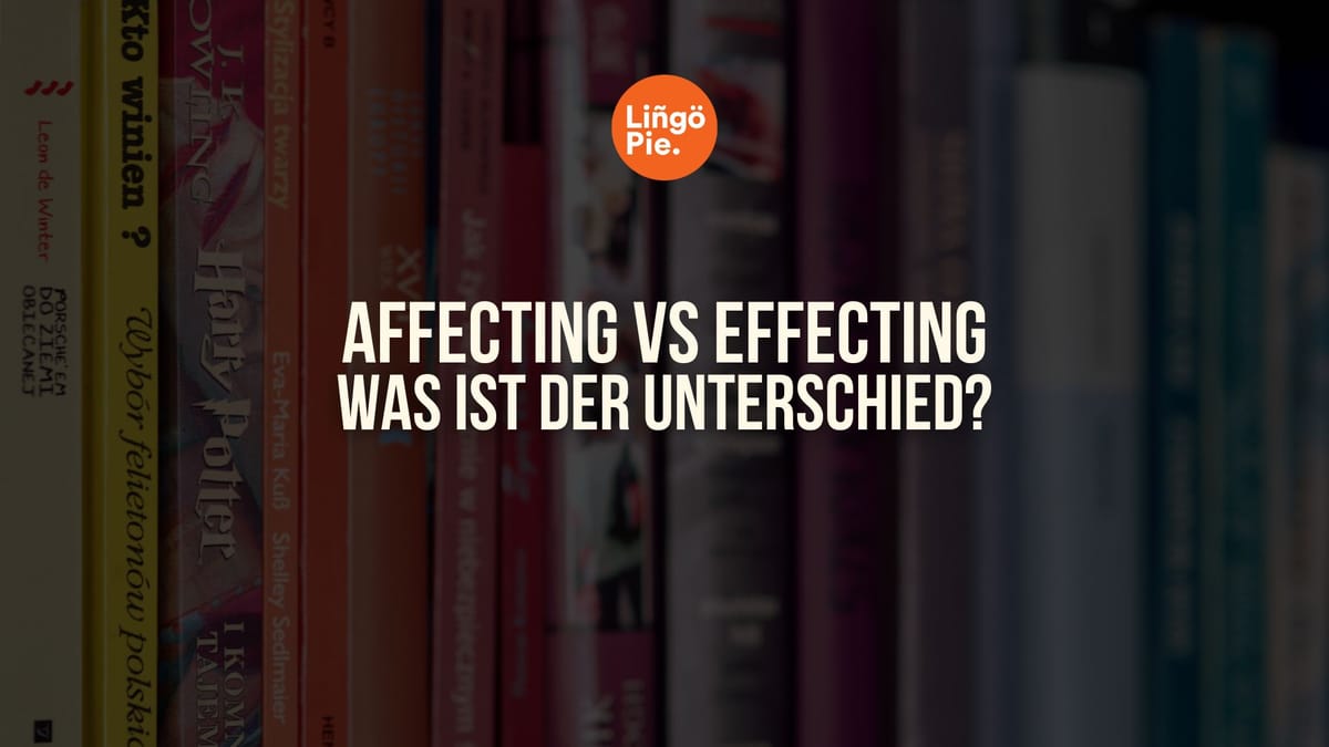 Affecting vs effecting auf English