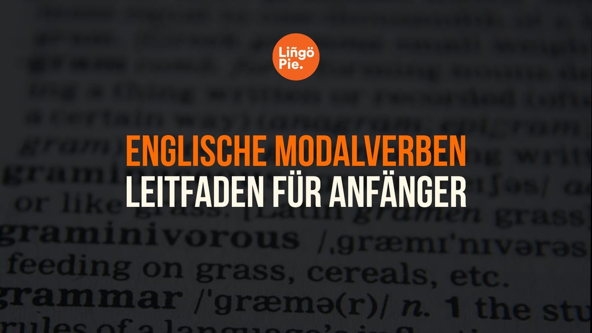 Englische Modalverben: Leitfaden für Anfänger [2025]