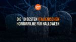 italienischen Horrorfilme für Halloween