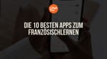 Apps zum Französischlernen