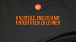 Englisch lernen mit Untertiteln