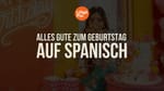 Alles Gute zum Geburtstag auf Spanisch