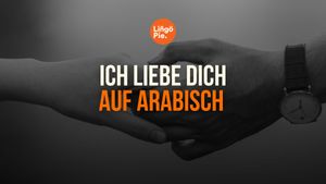 Wie sagt man „Ich liebe dich“ auf Arabisch?