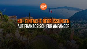 40+ einfache Begrüßungen auf Französisch für Anfänger