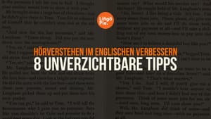 Hörverstehen im Englischen verbessern: 8 unverzichtbare Tipps