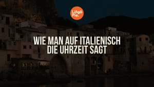 Wie man die Uhrzeit auf Italienisch sagt: Regeln, Beispiele und schnelle Erklärungen