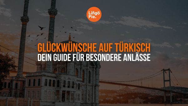 Herzliche Glückwünsche auf Türkisch: Dein Guide für besondere Anlässe
