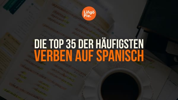 Die Top 35 der häufigsten Verben auf Spanisch [Leitfaden]